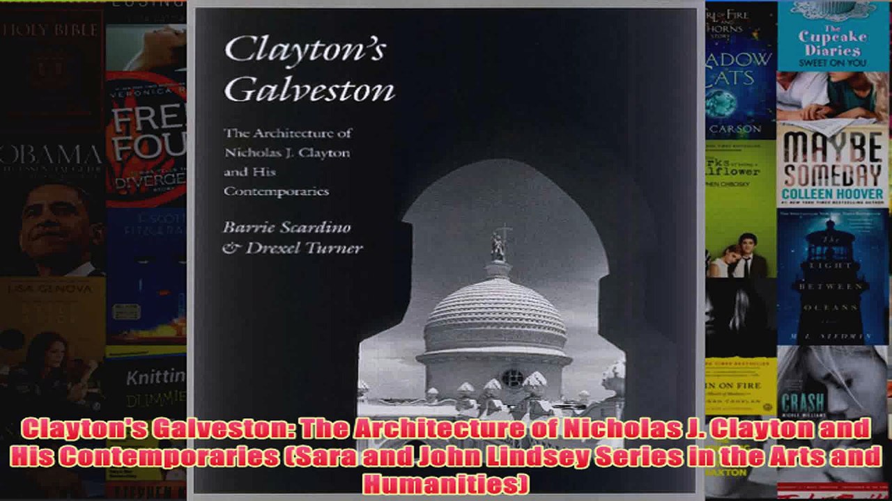 Download PDF  Claytons Galveston The Architecture of Nicholas J Clayton and His Contemporaries Sara FULL FREE