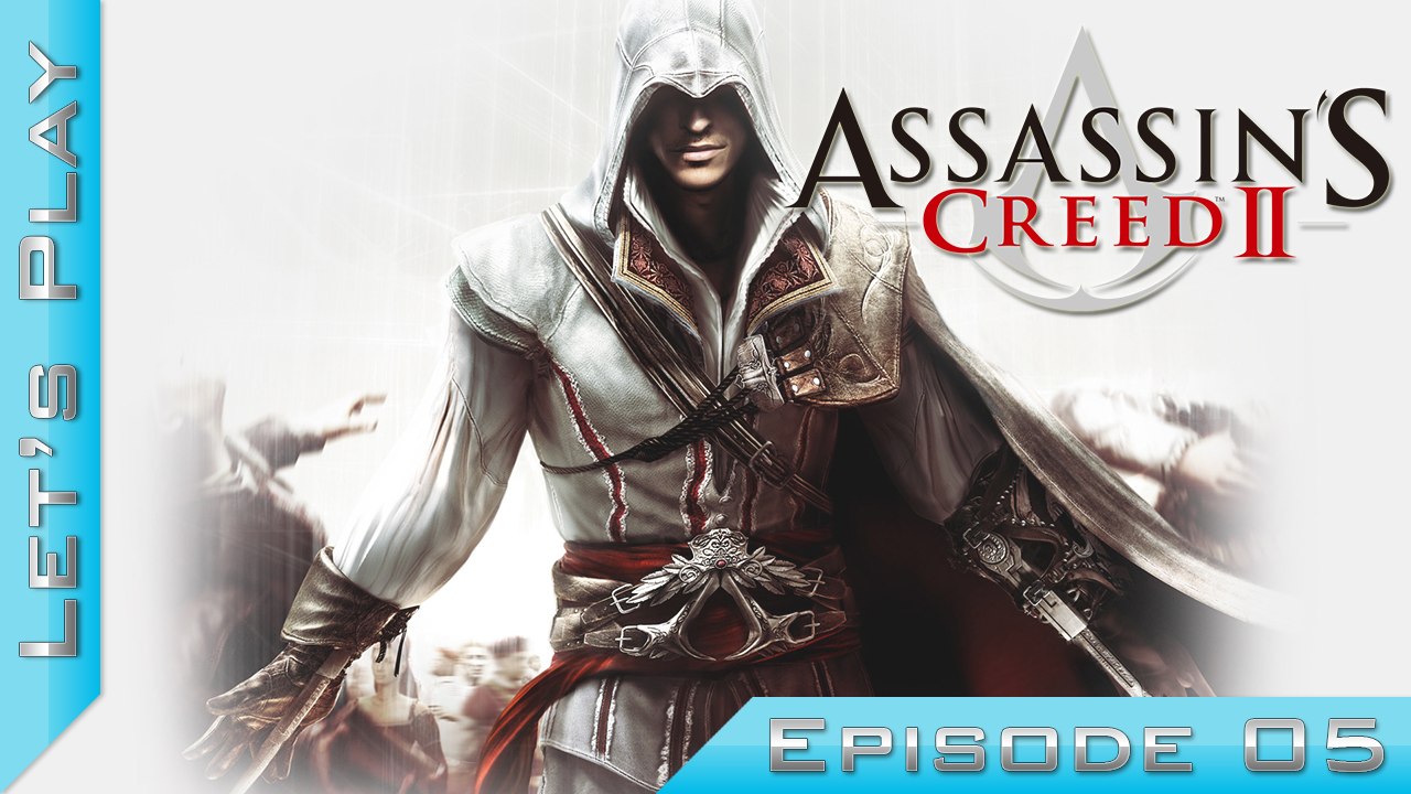 Let's Play | Assassin's Creed II : Episode 5