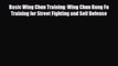 [PDF Download] Basic Wing Chun Training: Wing Chun Kung Fu Training for Street Fighting and