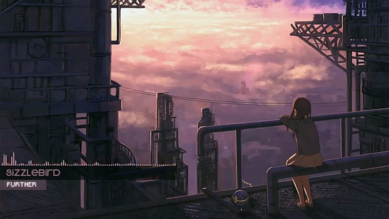 【Chillstep】SizzleBird - Further