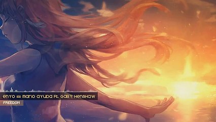 【EDM】Enyo & Mario Ayuda ft. Gaby Henshaw - Freedom