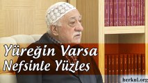 Fethullah Gülen | Yüreğin Varsa Nefsinle Yüzleş! | 1 Şubat 2016 - Bamteli