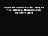 [PDF] Improving Customer Satisfaction Loyalty and Profit : An Integrated Measurement and Management