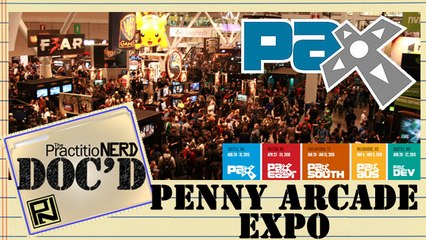 The Penny Arcade Expo (PAX) - Doc’D #39