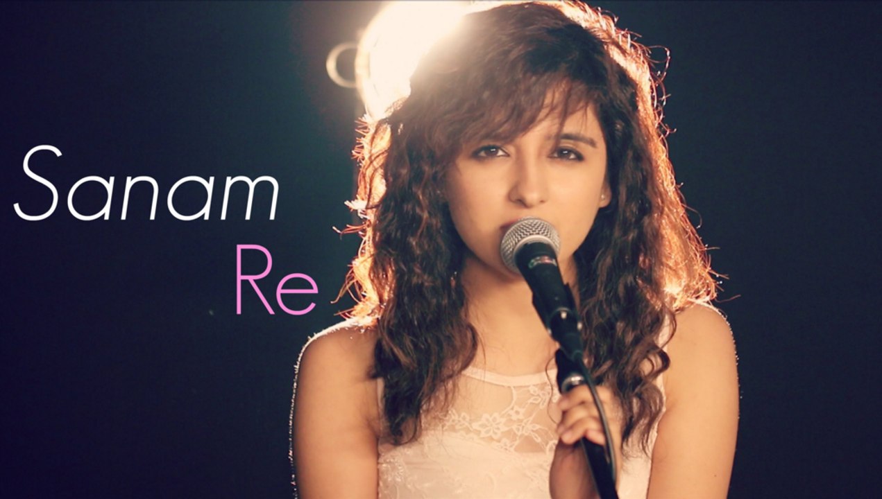Sanam Re - Female Cover by Shirley Setia ft. Kushal Chheda - (Arijit Singh)