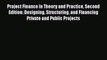 [PDF] Project Finance in Theory and Practice Second Edition: Designing Structuring and Financing