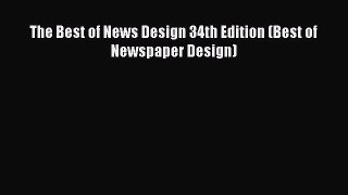[PDF] The Best of News Design 34th Edition (Best of Newspaper Design) Download Full Ebook