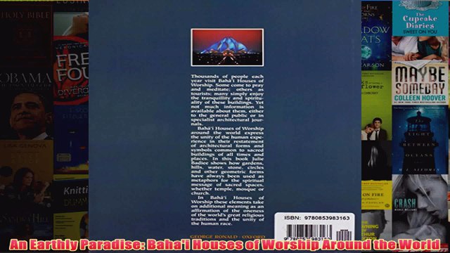 Download PDF An Earthly Paradise Bahai Houses of Worship Around the World FULL FREE