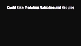[PDF] Credit Risk: Modeling Valuation and Hedging Read Online