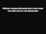 [PDF] Williams-Sonoma Mastering: Beef & Veal: made easy with step-by-step photographs Read