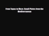 [PDF] From Tapas to Meze: Small Plates from the Mediterranean Download Online