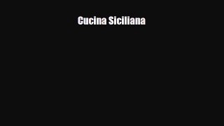 [PDF] Cucina Siciliana Read Full Ebook