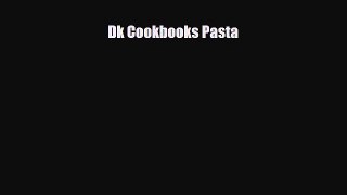 [PDF] Dk Cookbooks Pasta Read Full Ebook