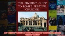 Download PDF  The Pilgrims Guide to Romes Principal Churches Michael Glazier Books FULL FREE