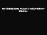 PDF How To Make Money With Clickbank (Even Without A Website) Ebook