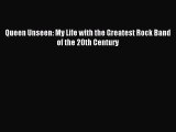 Download Queen Unseen: My Life with the Greatest Rock Band of the 20th Century Ebook Online