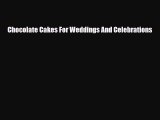 [PDF] Chocolate Cakes For Weddings And Celebrations Download Online