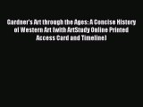Read Gardner's Art through the Ages: A Concise History of Western Art (with ArtStudy Online