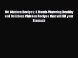 [PDF] 101 Chicken Recipes: A Mouth-Watering Healthy and Delicious Chicken Recipes that will