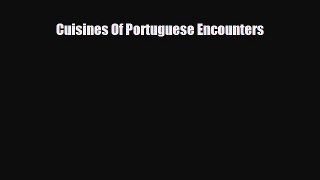 [PDF] Cuisines Of Portuguese Encounters Download Full Ebook