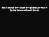 [PDF] New Era Value Investing: A Disciplined Approach to Buying Value and Growth Stocks Download