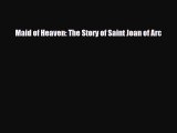 PDF Maid of Heaven: The Story of Saint Joan of Arc PDF Book Free