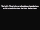 Download The Spirit-Filled Believer's Handbook: Foundations for Christian Living from the Bible