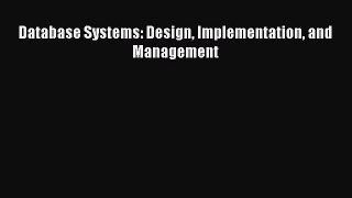 Read Database Systems: Design Implementation and Management Ebook Free