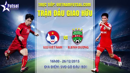 Highlight: B. Bình Dương 1 1 U23 Việt Nam