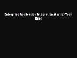 Read Enterprise Application Integration: A Wiley Tech Brief Ebook Free