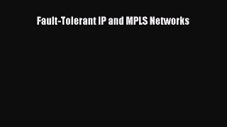 Download Fault-Tolerant IP and MPLS Networks PDF Online