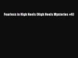 [PDF] Fearless in High Heels (High Heels Mysteries #6) [Read] Full Ebook