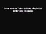 Read Global Software Teams: Colloborating Across Borders and Time Zones Ebook Free