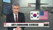 S. Korea, U.S. conduct anti-submarine exercise to prepare against N. Korean provocation