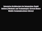 PDF Enterprise Architecture for Integration: Rapid Delivery Methods and Technologies (Artech