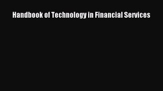 Read Handbook of Technology in Financial Services Ebook Free