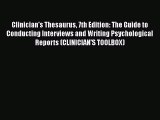 Read Clinician's Thesaurus 7th Edition: The Guide to Conducting Interviews and Writing Psychological