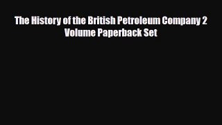 PDF The History of the British Petroleum Company 2 Volume Paperback Set Free Books