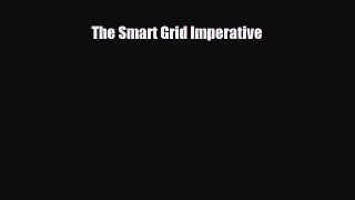 PDF The Smart Grid Imperative Free Books
