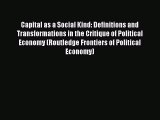 [PDF] Capital as a Social Kind: Definitions and Transformations in the Critique of Political