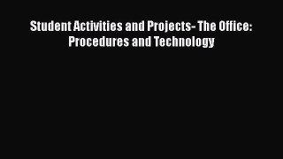 Download Student Activities and Projects- The Office: Procedures and Technology Ebook