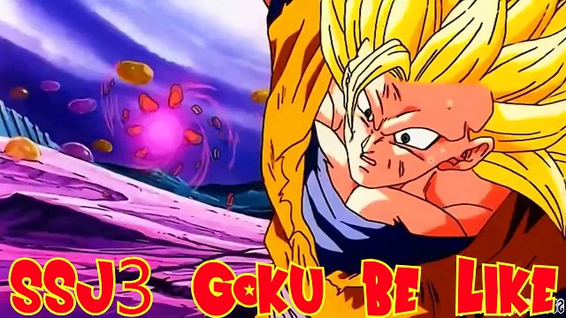 Dragon Ball Z (SSJ3 GOKU BE LIKE!) Part .4