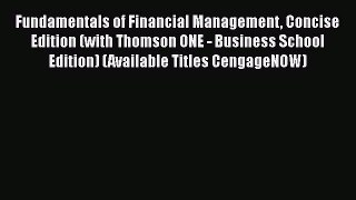 Read Fundamentals of Financial Management Concise Edition (with Thomson ONE - Business School