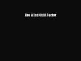 Download The Wind Chill Factor  EBook