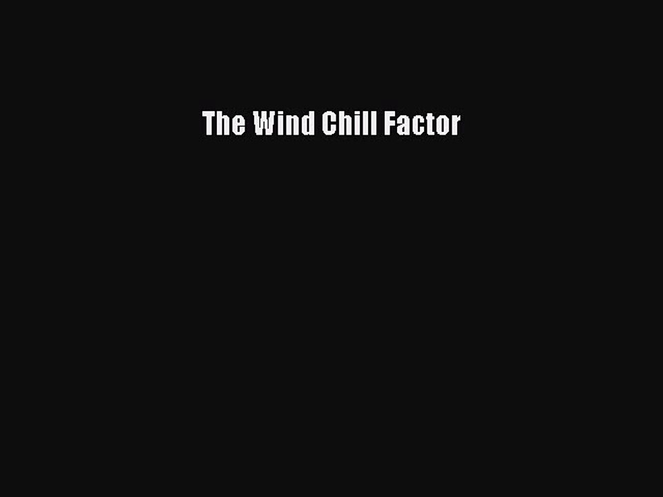 Download The Wind Chill Factor  EBook