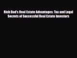 Download Rich Dad's Real Estate Advantages: Tax and Legal Secrets of Successful Real Estate