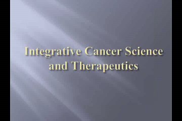 Integrative Cancer Science and Therapeutics