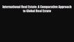 PDF International Real Estate: A Comparative Approach to Global Real Estate Free Books