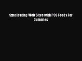 Read Syndicating Web Sites with RSS Feeds For Dummies Ebook Free