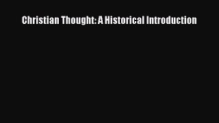 PDF Christian Thought: A Historical Introduction Free Books